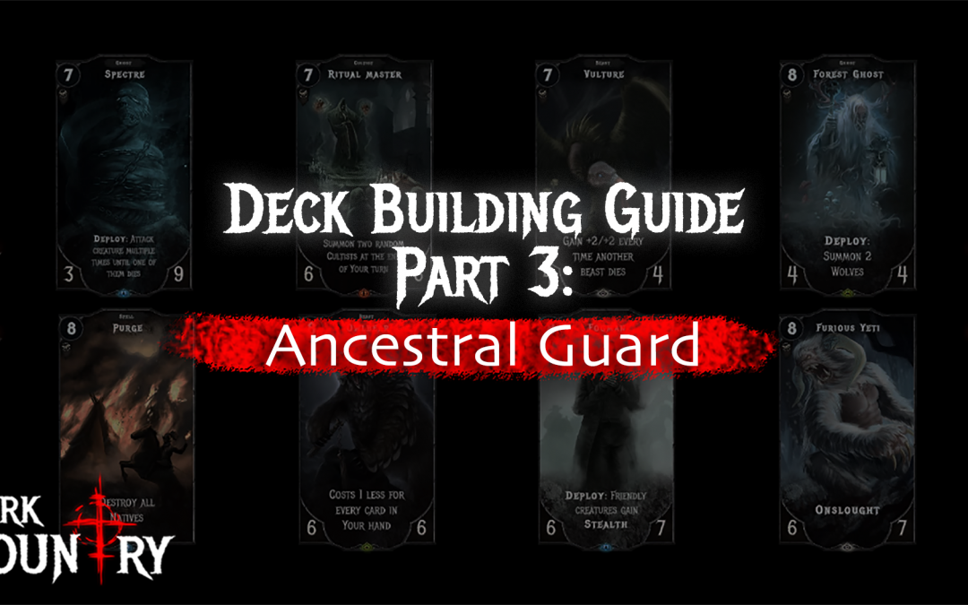 Deck Building Guide Pt.3: Ancestral Guard