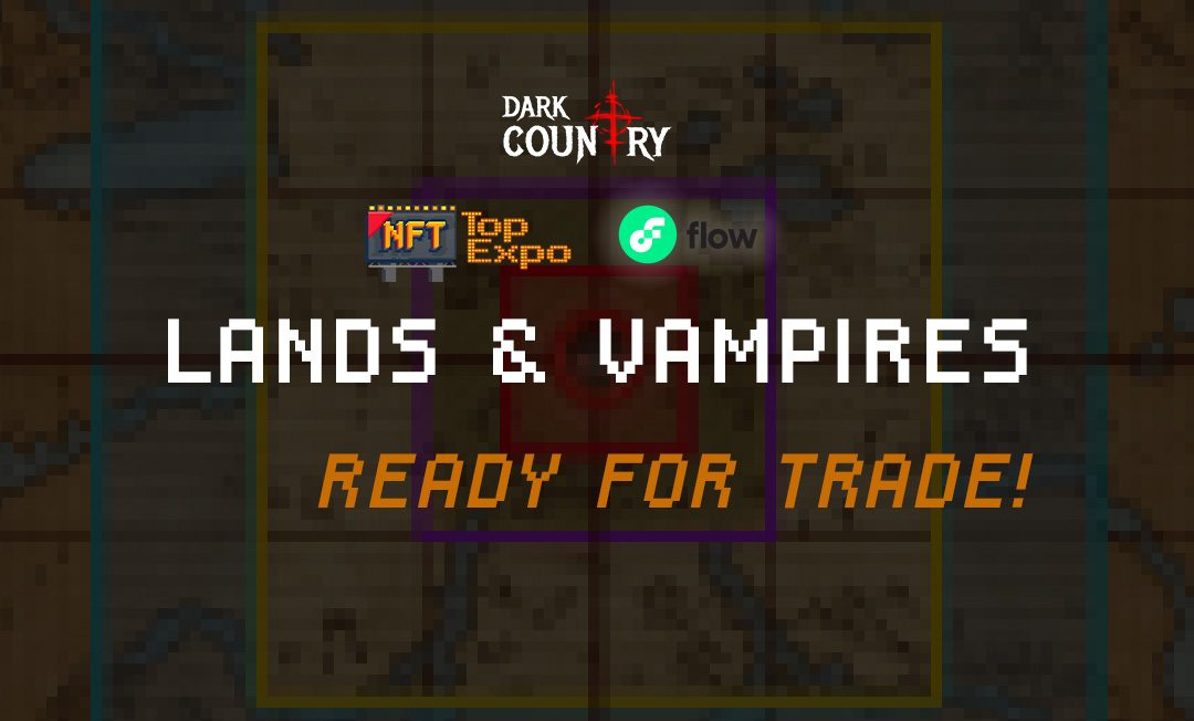 Dark Country Flow Lands & Vampire Cards Trading is LIVE!