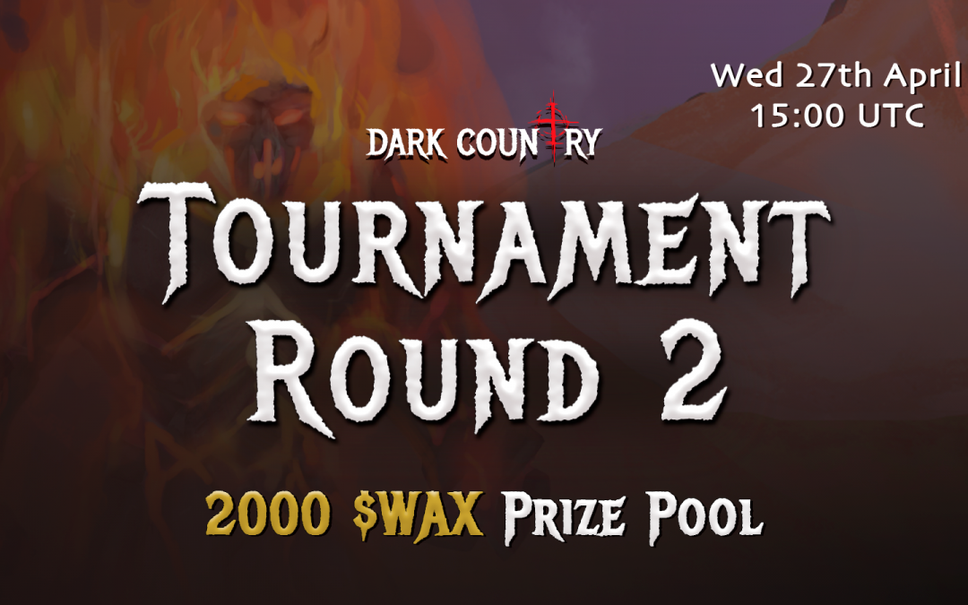 Dark Country Tournament: Round 2 is Live!
