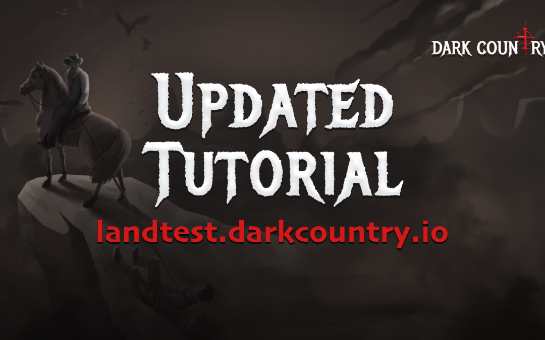 Dark Country Lands Tutorial: May 2022 Edition