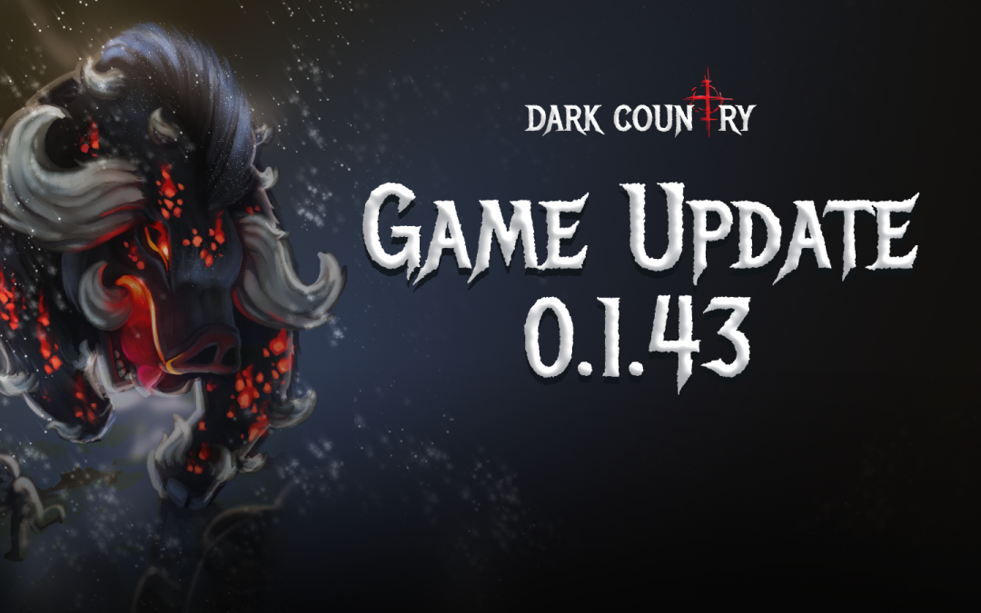 Dark Country Game Update: Version 0.1.43