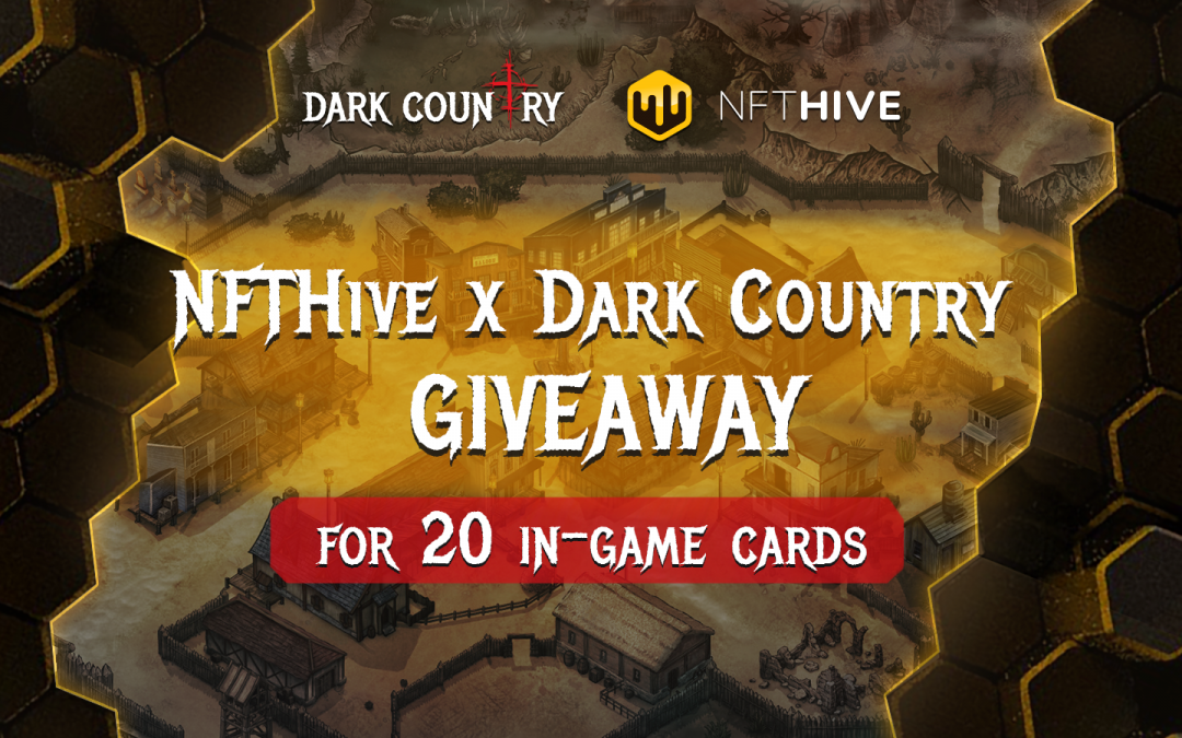 Dark Country x NFTHive Giveaway: 20 In-game NFT Cards to One Winner!