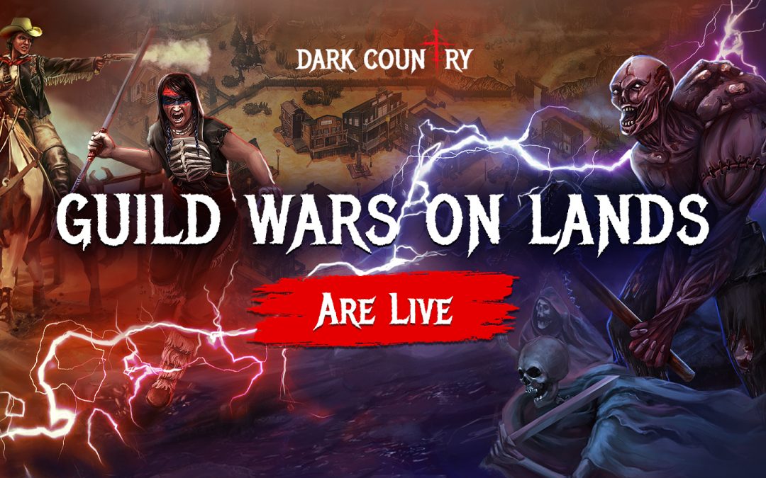 Guild Wars are Live on Dark Country Lands!