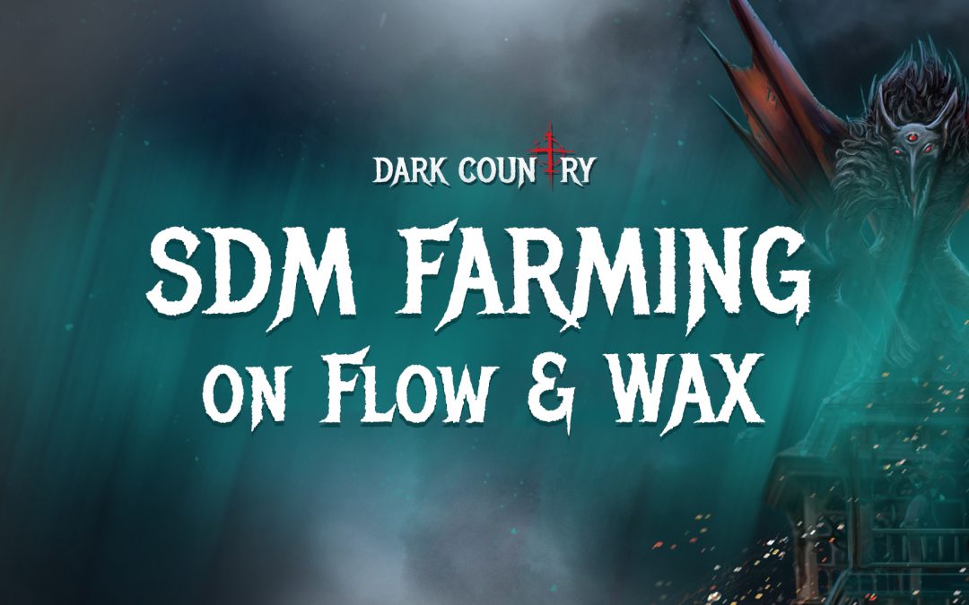 SDM Farming on WAX and Flow blockchains Started