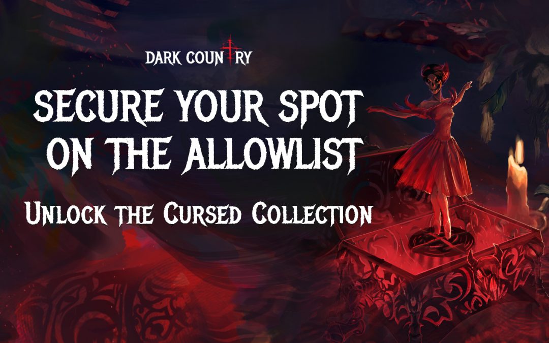 Be a part of the Allowlist campaign for the upcoming Cursed NFT Collection sale on ImmutableX. Enjoy early access and discounts.